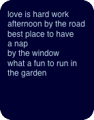  love is hard work afternoon by the road best place to have  a 